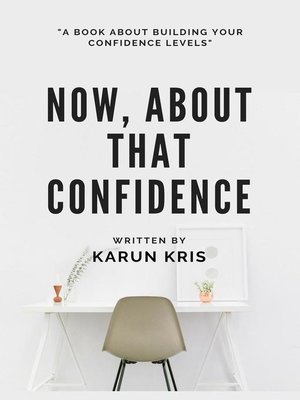 cover image of Now, About That Confidence